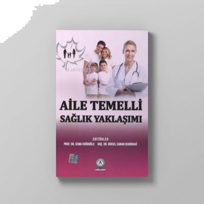 Aile Temelli Sağlık Yaklaşımı