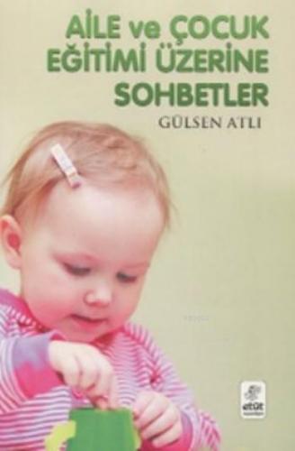 Aile ve Çocuk Eğitimi Üzerine Sohbetler