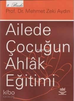 Ailede Çocuğun Ahlak Eğitimi