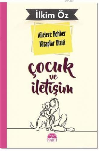 Ailelere Rehber Kitaplar Dizisi: Çocuk ve İletişim