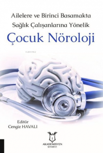 Ailelere ve Birinci Basamakta Sağlık Çalışanlarına Yönelik Çocuk Nörol