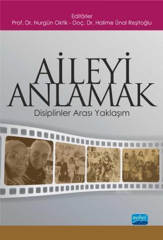Aileyi Anlamak; Disiplinler Arası Yaklaşım