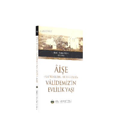 Aişe Validemizin Evlilik Yaşı
