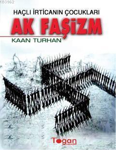 Ak Faşizm; Haçlı İrticanın Çocukları