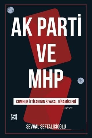AK Parti ve MHP Cumhur İttifakının Siyasal Dinamikleri