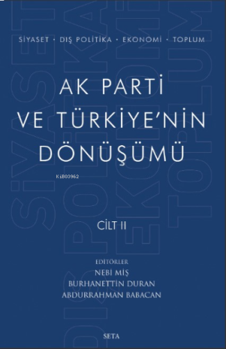 AK Parti Ve Türkiye'nin Dönüşümü Cilt II-