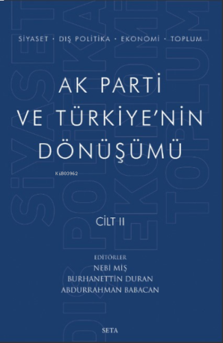 AK Parti Ve Türkiye'nin Dönüşümü Cilt II
