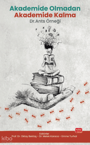 Akademide Olmadan Akademide Kalma;Dr. Ants Örneği