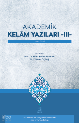 Akademik Kelâm Yazıları -III