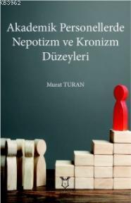 Akademik Personellerde Nepotizm ve Kronizm Düzeyleri