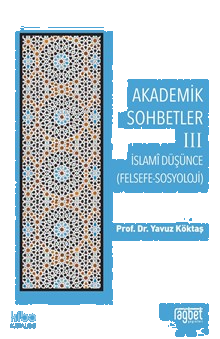 Akademik Sohbetler -3; İslami Düşünce