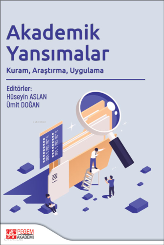 Akademik Yansımalar;Kuram, Araştırma, Uygulama