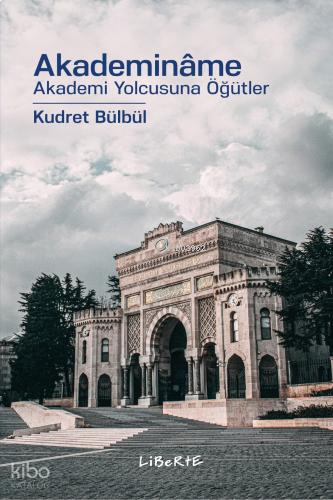 Akademinâme - Akademi Yolcusuna Öğütler