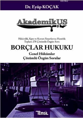 Akademiskus Borçlar Hukuku - Genel Hükümler; Çözümlü Özgün Sorular