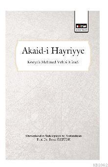 Akaid-i Hayriyye (Osmanlıcadan Sadeleştirilmiş ve Notlandırılmış)