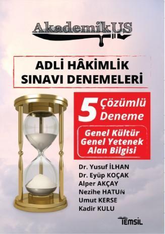 Akdemikus Adli Hakimlik Sınavı Denemeleri; Çözümlü 5 Deneme