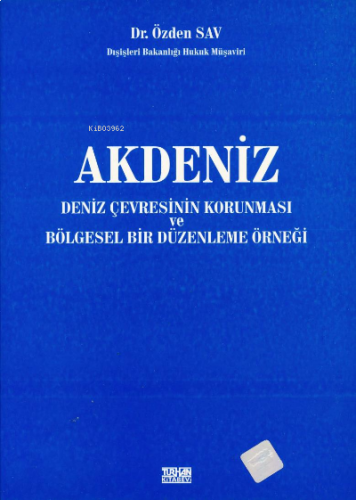 Akdeniz Deniz Çevresinin Korunması ve Bölgesel Bir Düzenleme Örneği