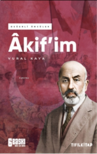 Akifim;Değerli Öncüler
