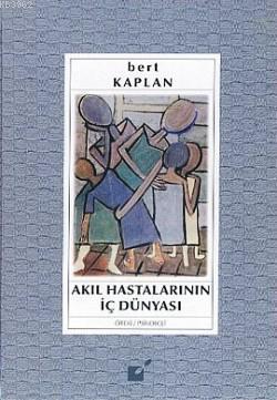 Akıl Hastalarının İç Dünyası