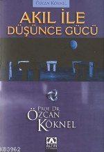 Akıl İle Düşünce Gücü