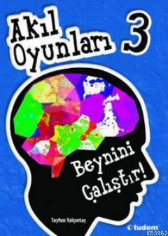 Akıl Oyunları 3 (Beynini Çalıştır!)