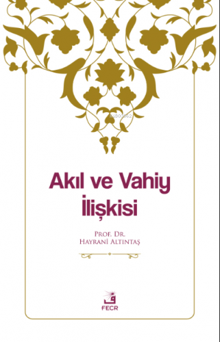 Akıl ve Vahiy İlişkisi