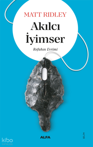 Akılcı İyimser;Refahın Evrimi
