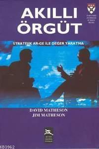 Akıllı Örgüt; Stratejik Ar-ge İle Değer Yaratma