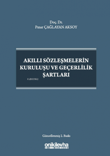 Akıllı Sözleşmelerin Kuruluşu ve Geçerlilik Şartları