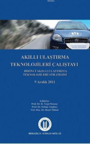 Akıllı Ulaştırma Teknolojileri Çalıştayı; Birinci Akıllı Ulaştırma Teknolojileri Stratejisi