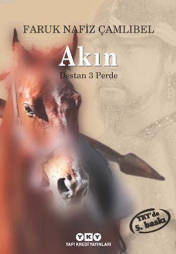 Akın; Destan 3  Perde