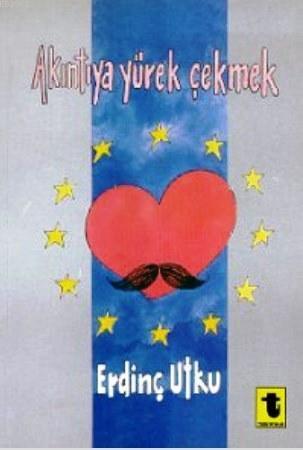 Akıntıya Yürek Çekmek