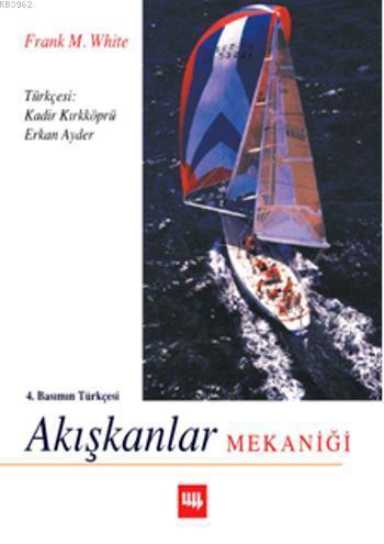 Akışkanlar Mekaniği; 4. Basımdan Çeviri