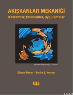 Akışkanlar Mekaniği; Kavramlar,Problemler,Uygulamalar