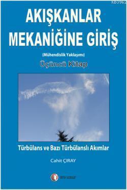 Akışkanlar Mekaniğine Giriş 3; Mühendislik Yaklaşımı