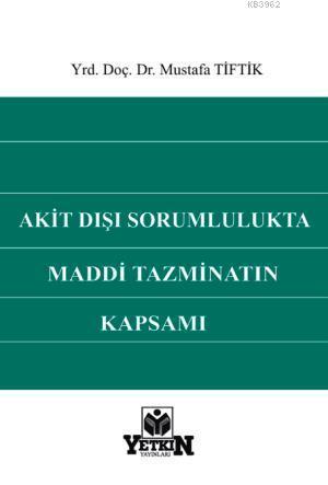 Akit Dışı Sorumlulukta Maddi Tazminatın Kapsamı