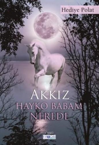Akkız Hayko Babam Nerede