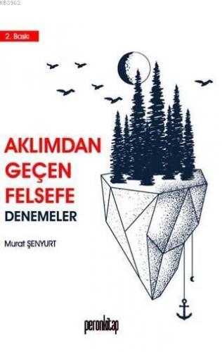 Aklımdan Geçen Felsefe; Denemeler