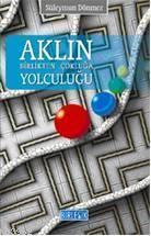 Aklın Birlikten Çokluğa Yolculuğu