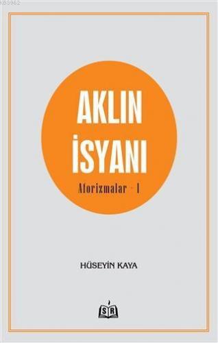 Aklın İsyanı Aforizmalar 1
