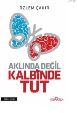 Aklında Değil Kalbinde Tut
