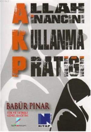 AKP - Allah İnancını Kullanma Pratiği