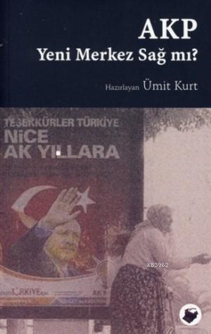 AKP Yeni Merkez Sağ mı?