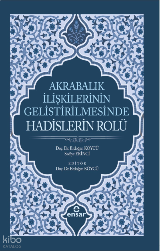 Akrabalık İlişkilerinin Geliştirilmesinde Hadislerin Rolü
