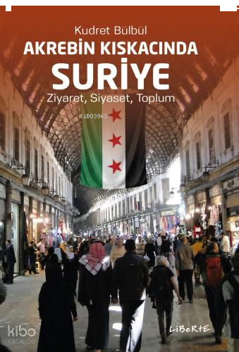 Akrebin Kıskacında Suriye;Ziyaret, Siyaset, Toplum