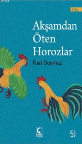 Akşamdan Öten Horozlar