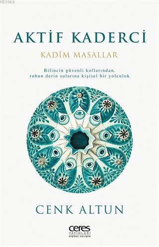 Aktif Kaderci; Kadim Masallar