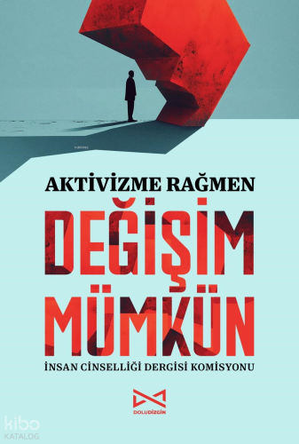Aktivizme Rağmen Değişim Mümkün