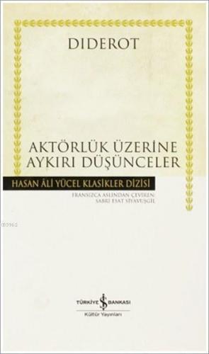 Aktörlük Üzerine Aykırı Düşünceler