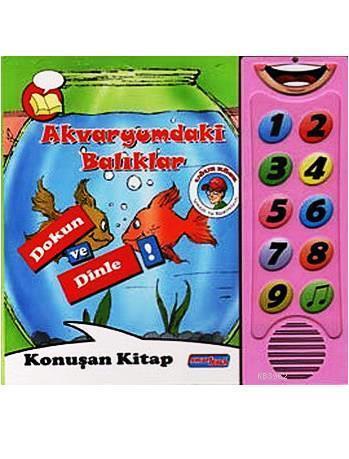 Akvaryumdaki Balıklar - Dokun Ve Dinle;Konuşan Sesli Kitaplar